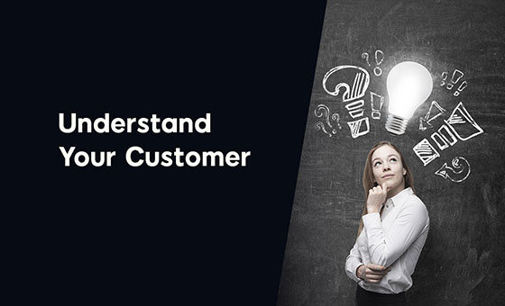 Understand Your Customers